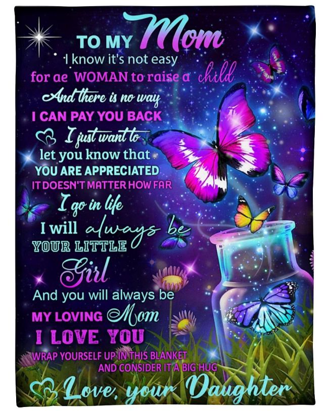 You Always Be My Loving Mom Fleece Blanket Quilt Blanket Meaningful Mother's Day Mother's Day From Daughter To Mom