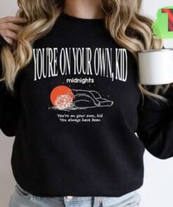 You'Re On Your Own Taylor Swiftie T-Shirt