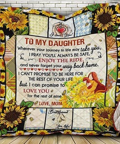 You'll Always Be Safe Sunflower To My Daughter From Mom Personalized Quilt Blanket Bedding Set