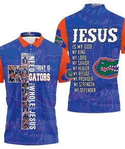 All I Need Today Is Little Bit Florida Gators And Whole Lots Of Jesus 3D Polo Shirt