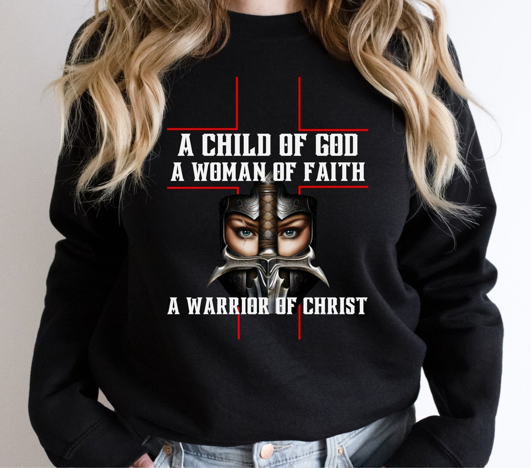Child Of GOD Woman Of Faith T-Shirt - Christian Warrior Knight Tee
