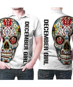 December Girl Sugar Skull Flowers Jesus Cross God 3D Printed Gift For December Girls Polo Shirt