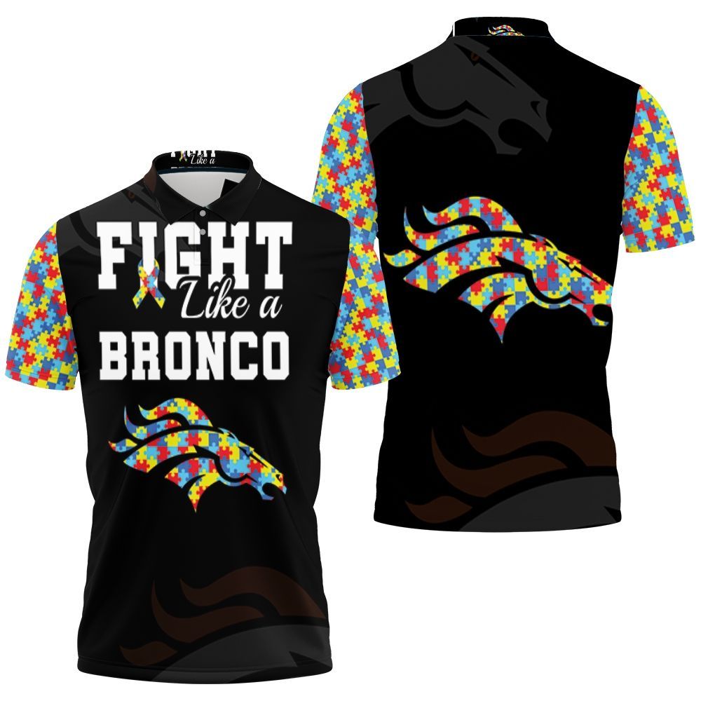 Fight Like A Denver Broncos Autism Support Polo Shirt