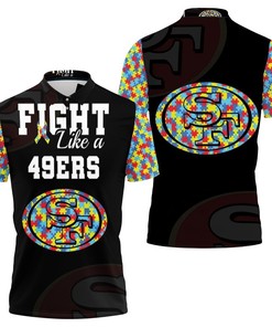 Fight Like A San Francisco 49Ers Autism Support Polo Shirt
