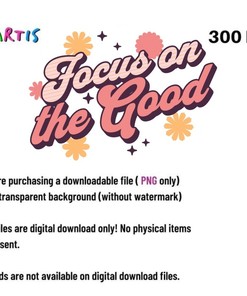 Focus on the Good Groovy Christian T-Shirt with Happy Mood and Vintage Design