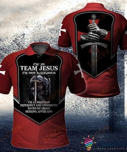 Gift For Christian I Am On Team Jesus I Am Not Religious I Am A Christian The Knight Personalized Polo Shirt Nhd