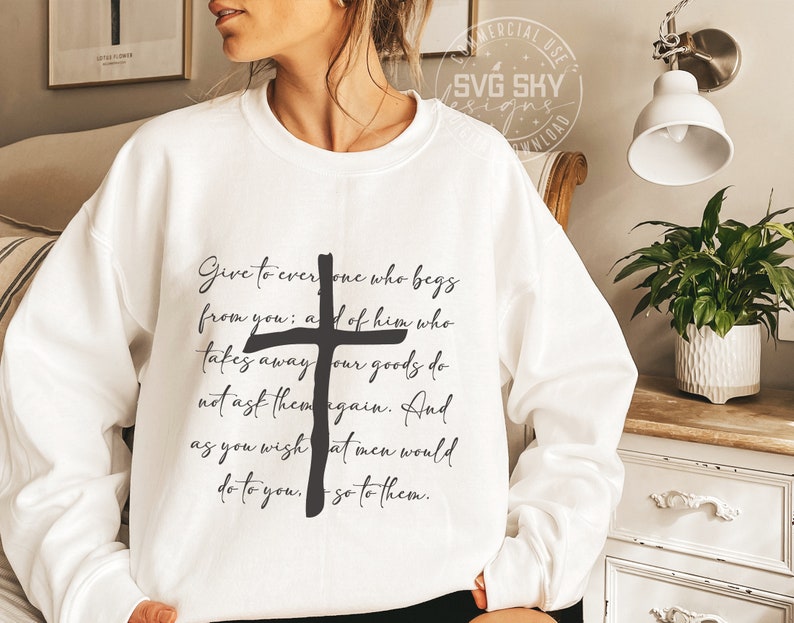 Give To Everyone Who Begs From You Philanthropy Christian T-Shirt with Bible and Empathy Design - Image 2