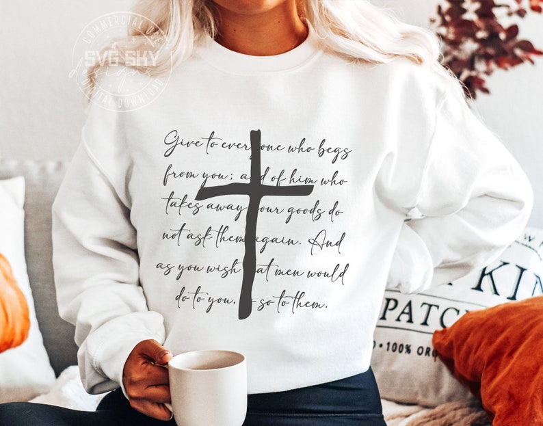 Give To Everyone Who Begs From You Philanthropy Christian T-Shirt with Bible and Empathy Design - Image 4