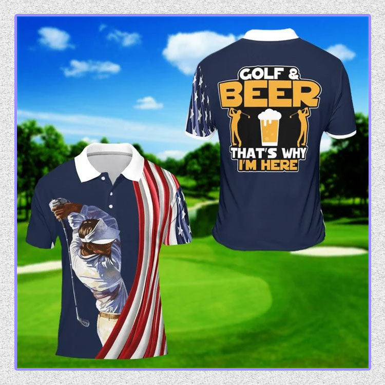 Golf And Beer That's Why I'M Here Polo Shirt