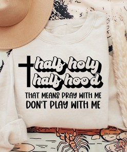 Half Holy Half Hood Christian T-Shirt, Pray With Me Tee, Funny Christian Shirt