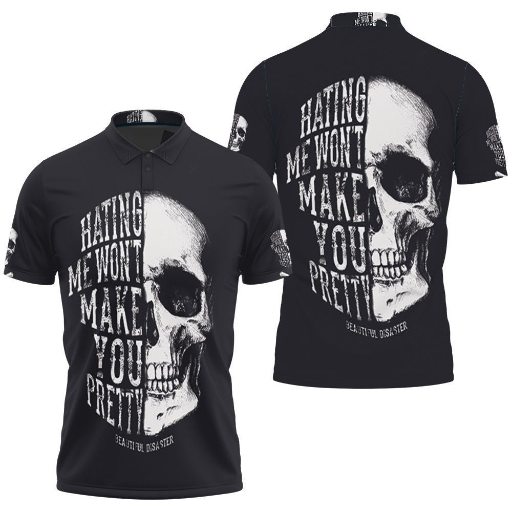 Hating Me Wont Make You Pretty Skull Print Hoodie 3D Polo Shirt