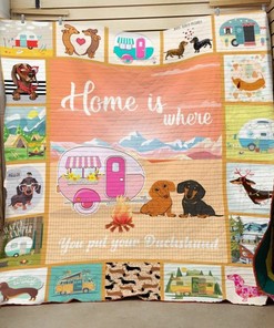 Home Is Where You Put Your Dachshund Quilt Bedding Set Blanket