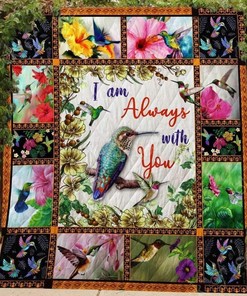 I Am Always With You Hummingbird Blanket Quilt Bedding Set Bedroom Decor, Gifts for Family