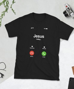 Jesus Is Calling Christian T-Shirt with Religious Jesus Christ Cell Phone Call Gift