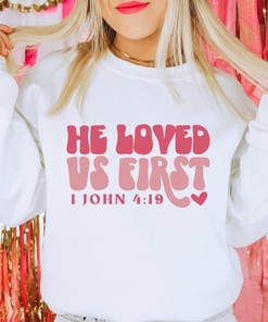 Jesus Loved Us First Christian Valentines Day T-Shirt
