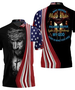 Jesus Way Maker Miracle Worker My God That Is Who You Are 3D Polo Shirt