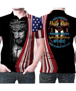 Jesus Way Maker Miracle Worker My God That Is Who You Are Us Flag 3D Printed Gift For God Lovers Polo Shirt