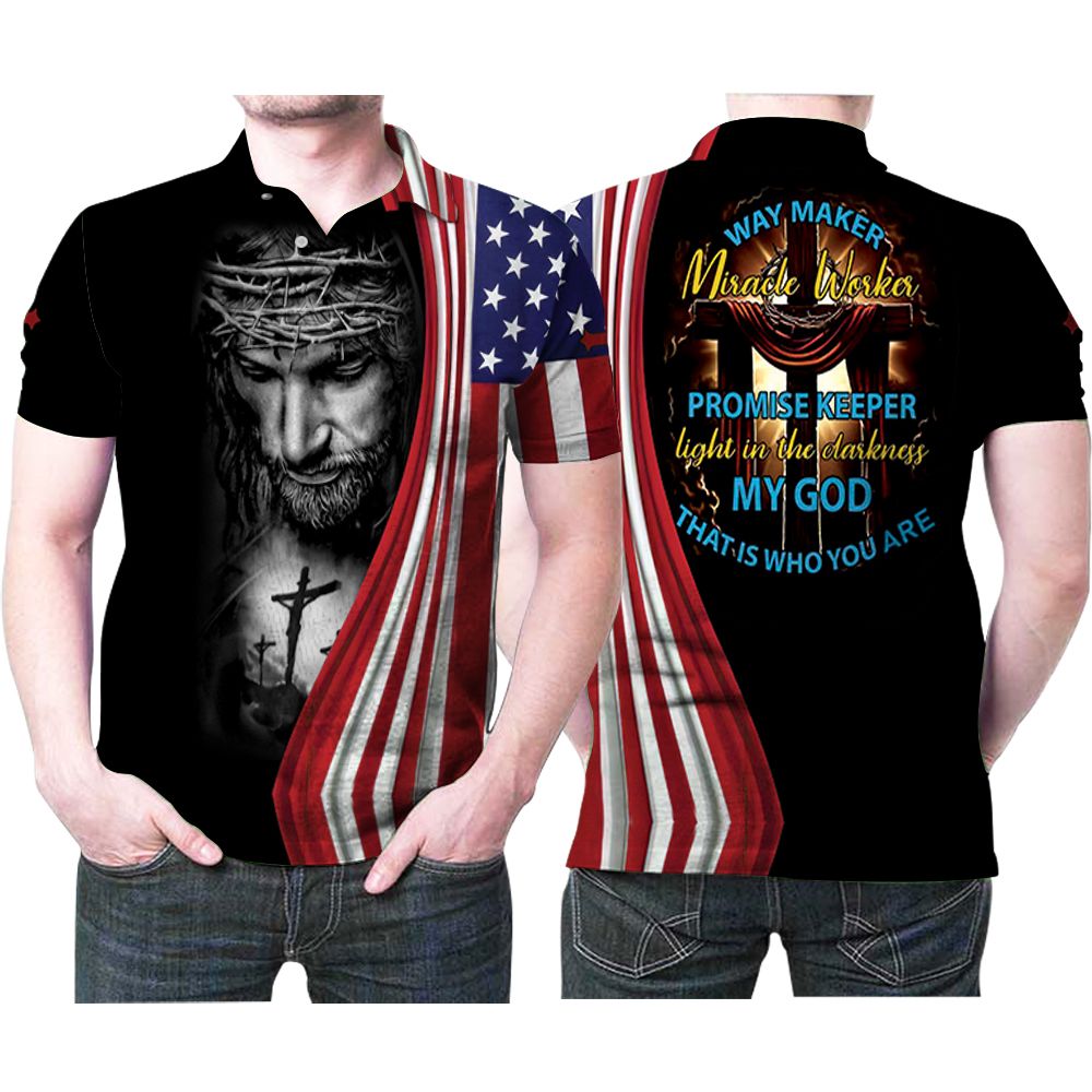 Jesus Way Maker Miracle Worker My God That Is Who You Are Us Flag 3D Printed Gift For God Lovers Polo Shirt