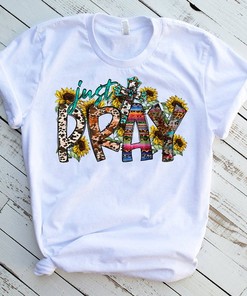 Just Pray T-Shirt - Jesus Cross Faith Love Like Jesus Tee Design
