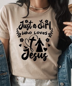 Just a Girl Who Loves Jesus Christian Scripture T-Shirt