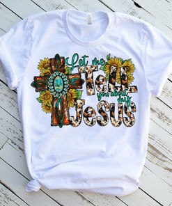 Let Me Tell You About My Jesus T Shirt - Christian Cross Faith Church Design
