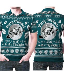 Merry Christmas Philadelphia Eagles To All And To All A Fly Ea Polo Shirt