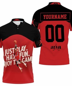 Michael Jordan 23 Chicago Bulls Just Play Have Fun Enjoy The Game Personalized Polo Shirt