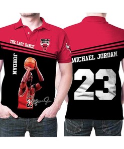 Michael Jordan the Last Dance Chicago Bulls Signed For Fan 3D Polo shirt