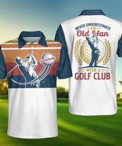 Never Underestimate An Old Man With A Golf Club Vintage 3D Polo Shirt