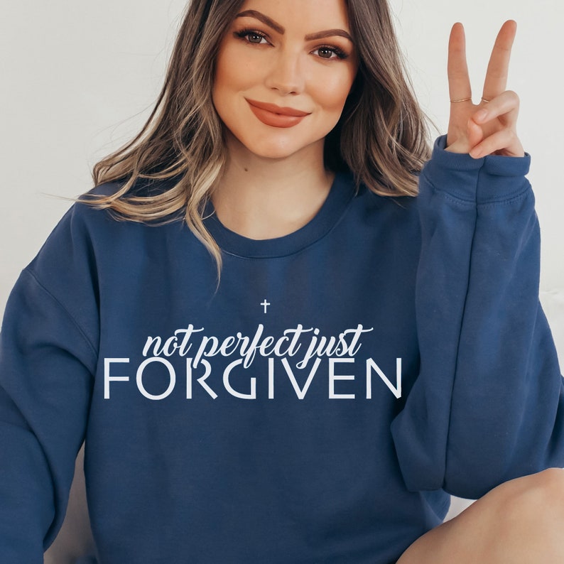 Not Perfect Forgiven Christian T-Shirt, Faith Tee, Jesus Shirt, Bible Quotes Sweatshirt, Hoodie - Image 4