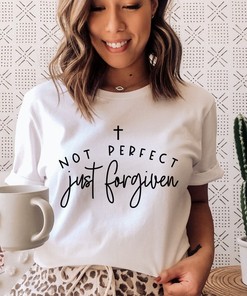 Not Perfect Just Forgiven Christian T-Shirt, Jesus Tee, Religious Shirt