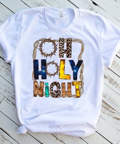 Oh Holy Night T-Shirt - Bethlehem Nativity Miracle Jesus Sublimation Design