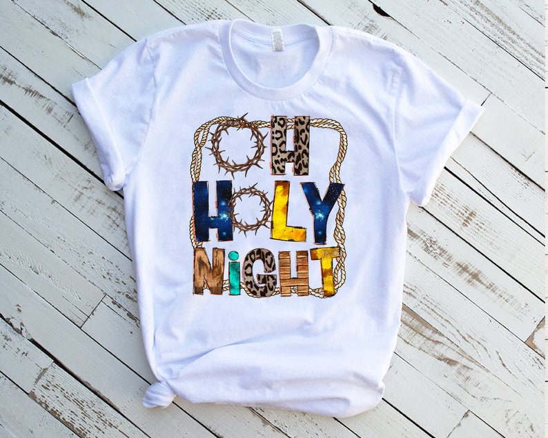 Oh Holy Night T-Shirt - Bethlehem Nativity Miracle Jesus Sublimation Design
