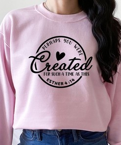 Perhaps You Were Created For Such A Time As This Jesus T Shirt, Bible Verse Tee