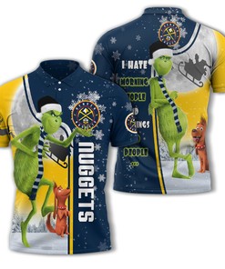 Personalized Funny Christmas The Grinch Denver Nuggets NBA I Hate Morning People Shirt Gifts Unisex 3D Polo