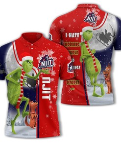 Personalized Funny Christmas The Grinch NJIT Highlanders NCAA I Hate Morning People Shirt Gifts Unisex 3D Polo