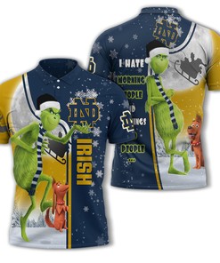 Personalized Funny Christmas The Grinch Notre Dame Fighting Irish NCAA I Hate Morning People Shirt Gifts Unisex 3D Polo