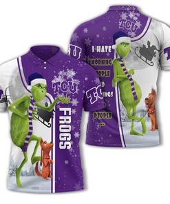 Personalized Funny Christmas The Grinch TCU Horned Frogs NCAA I Hate Morning People Shirt Gifts Unisex 3D Polo