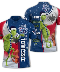 Personalized Funny Christmas The Grinch Tennessee Titans NFL I Hate Morning People Shirt Gifts Unisex 3D Polo