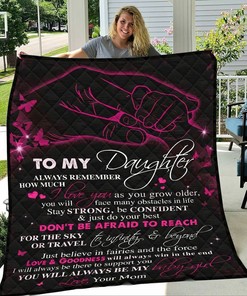 Personalized To My Daughter From Mom Always Remember How Much I Love You Quilt Bedding Set Blanket