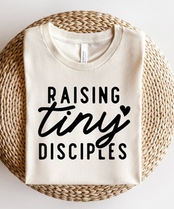 Raising Tiny Disciples Christian Mom T-Shirt with Jesus Quotes and Religious Design