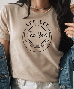 Reflect the Son Christian Scripture T-Shirt
