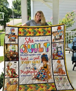 She Who Loves To Quilt Stitches Together With Heart And Soul Every Quilt Is Masterpiece Of Her Heart Quilt Bedding Set
