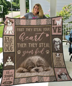 Shih Tzu First They Steal Your Heart Then They Steal Your Bed Quilt Bedding Set Blanket