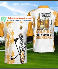Skeleton Weekend Forecast Golfing With A Chance Of Dringking Polo Shirt