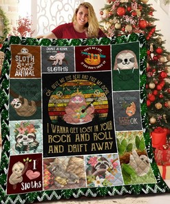 Sloth I Wanna Get Lost In Your Rock And Roll And Drift Away Quilt Bedding Set Blanket