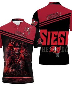 Tampa Bay Buccaneers Siege The Day Legends For Fan Printed 3D Polo Shirt
