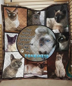 Tonkinese Cat The More I Learn About People Quilt Bedding Set Blanket