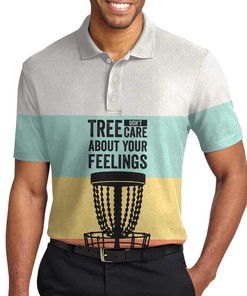 Tree Don'T Care About Your Feelings Disc Golf Polo Shirt