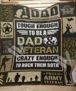 Veteran Dad Tough Enough To Be A Dad And Veteran Quilt Bedding Set Blanket Gifts For Veteran